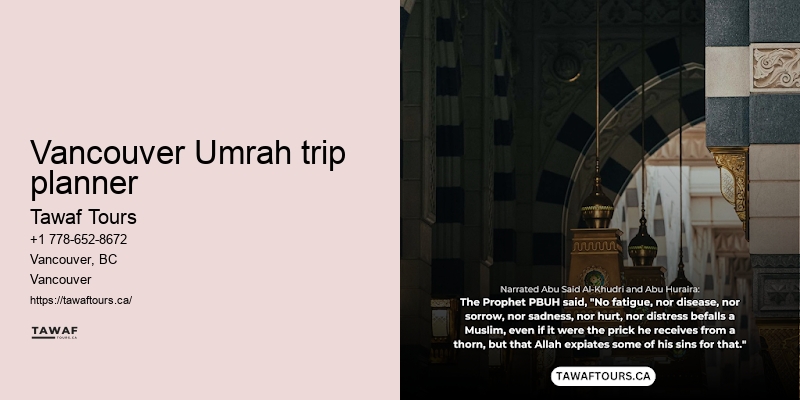 Vancouver Umrah travel advice and tips