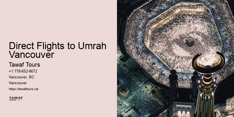 Direct Flights to Umrah Vancouver Umrah Package Prices
