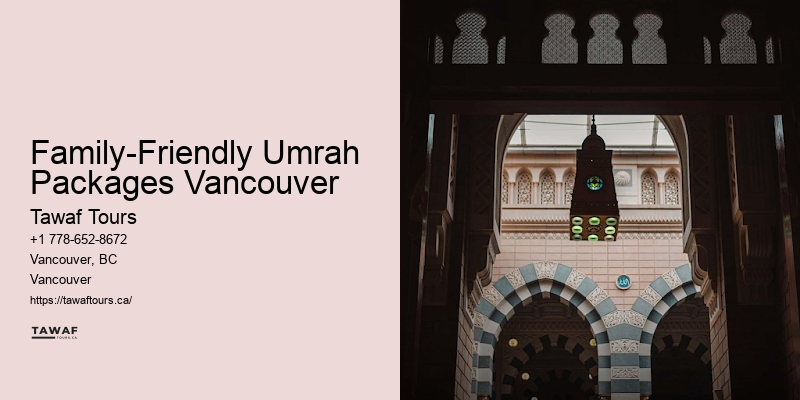 Umrah Travel Agents Family-Friendly Umrah Packages Vancouver