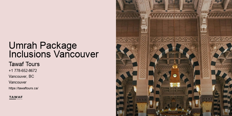 Umrah Package Inclusions Vancouver Pilgrimage Tours