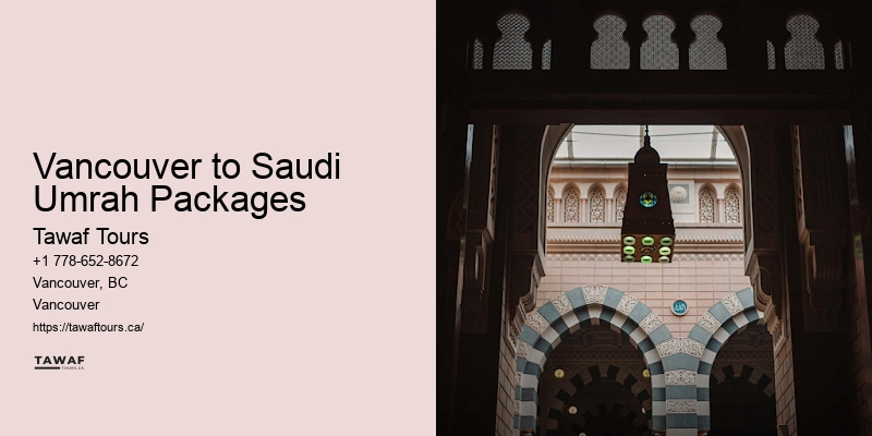Luxury Umrah Travel Vancouver to Saudi Umrah Packages