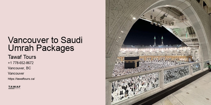 Convenient Umrah Packages Vancouver to Saudi Umrah Packages