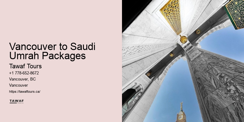 Vancouver to Saudi Umrah Packages Personalized Umrah Services