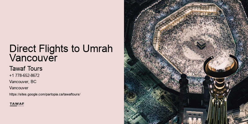 Direct Flights to Umrah Vancouver Umrah Journey 2024