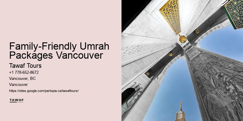 Budget Umrah Packages Family-Friendly Umrah Packages Vancouver